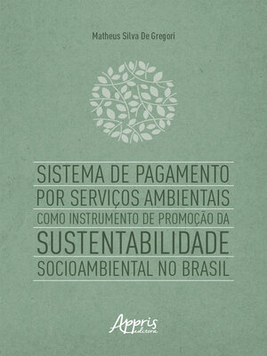 cover image of Sistema de Pagamento por Serviços Ambientais como Instrumento de Promoção da Sustentabilidade Socioambiental no Brasil